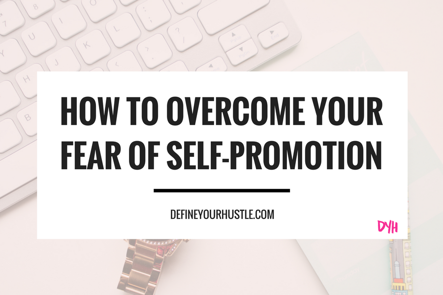 overcome your fear of self-promotion