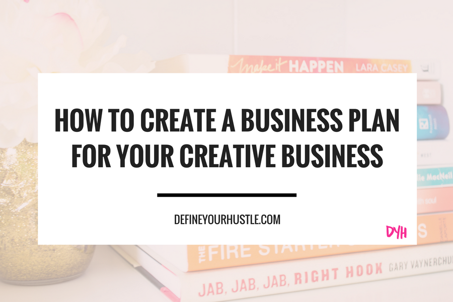 how to create a business plan, create a business plan, business plan for creatives